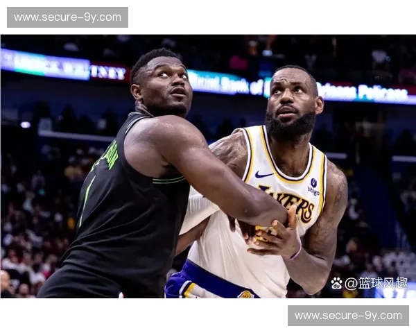 绝境中的紫金风暴！湖人VS鹈鹕录像全解析：詹眉联手统治，锡安野兽觉醒的史诗博弈